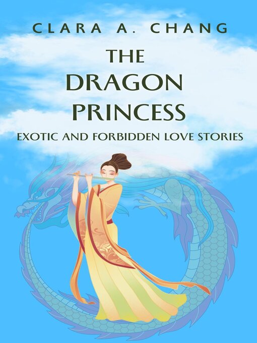 Title details for The Dragon Princess by Clara A. Chang - Wait list